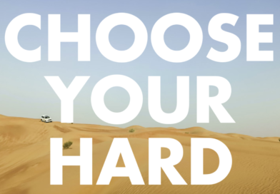 Choose Your Hard: Embracing the Challenge of Life’s Decisions