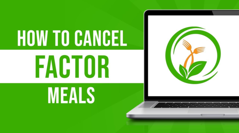 How to Cancel Factor Meals