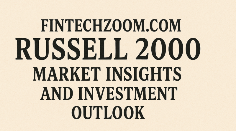 Fintechzoom.com Russell 2000