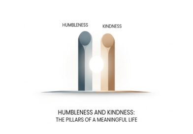 Humbleness and Kindness